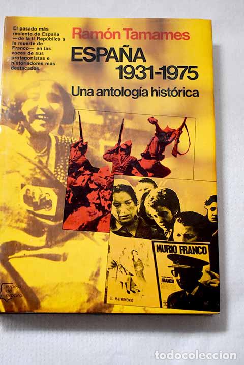 Libros: Espa&ntilde;a: 1931-1975: una antolog&iacute;a hist&oacute;rica