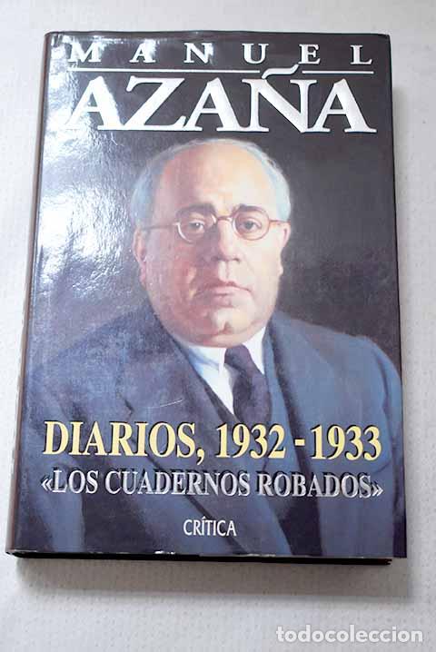 Libros: Diarios, 1932-1933: Los cuadernos robados .- Aza&ntilde;a, Manuel