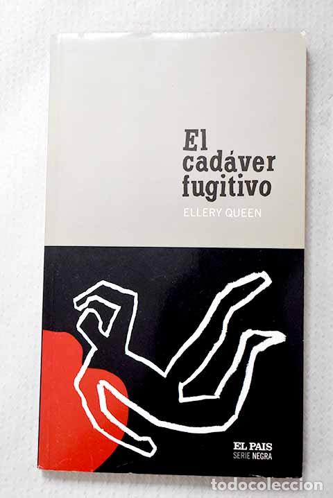 Libros: El cad&aacute;ver fugitivo: Queen, Ellery.- Queen, Ellery