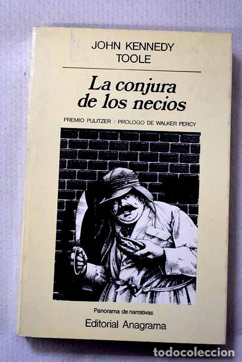 Libros: La conjura de los necios.- Toole, John Kennedy