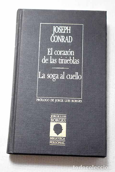 Libros: El coraz&oacute;n de las tinieblas ; La soga al cuello.- Conrad, Joseph