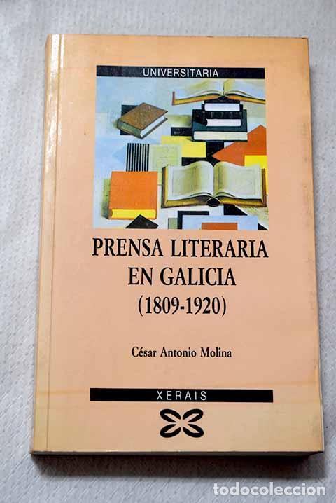 Libros: Prensa literaria en Galicia (1809-1920).- Molina, C&eacute;sar Antonio