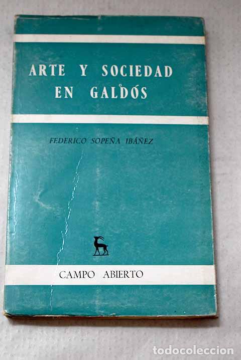 Libros: Arte y sociedad en Gald&oacute;s.- Sope&ntilde;a Ib&aacute;&ntilde;ez, Federico