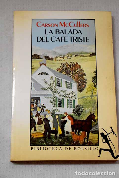Livros em segunda m&atilde;o: La balada del caf&eacute; triste.- McCullers, Carson