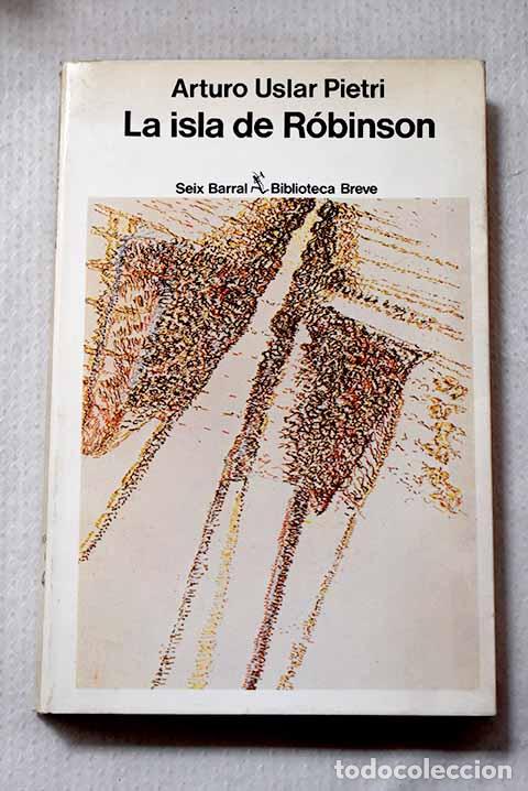 Livros em segunda m&atilde;o: La isla de Robinson: Uslar Pietri, Arturo.- Uslar Pietri, Arturo