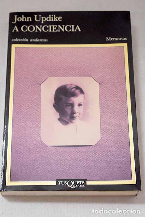 Livros em segunda m&atilde;o: A conciencia: memorias.- Updike, John