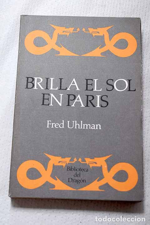 Livros em segunda m&atilde;o: Brilla el sol en Paris.- Uhlman, Fred