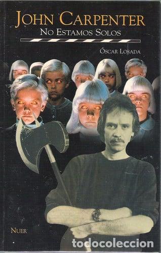 Libri di seconda mano: John Carpenter - No Estamos Solos - &Oacute;scar Losada