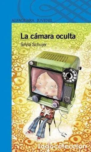 B&uuml;cher: La Camara Oculta - Silvia Schujer