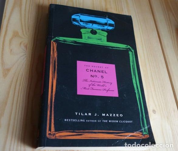 Libros: The Secret Of Chanel No. 5 The Intimate History Of The World - Tilar J. Mazzeo