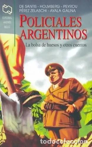 Libri di seconda mano: Policiales Argentinos La Bolsa De Huesos Y Otros Cuentos - E - Eduardo Ladislao Holmberg, De Santis