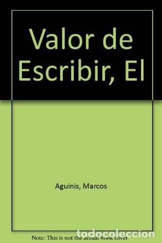 B&uuml;cher: Valor De Escribir, El (spanish Edition) - Aguinis, Marcos
