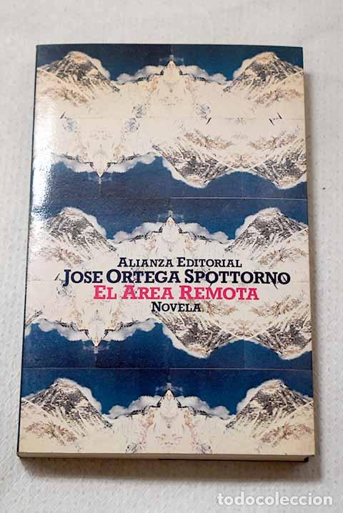 Libros: El &aacute;rea remota: Ortega Spottorno, Jos&eacute;.- Ortega Spottorno, Jos&eacute;