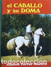 Libros: El caballo y su doma - Alfonso Porras Maestre