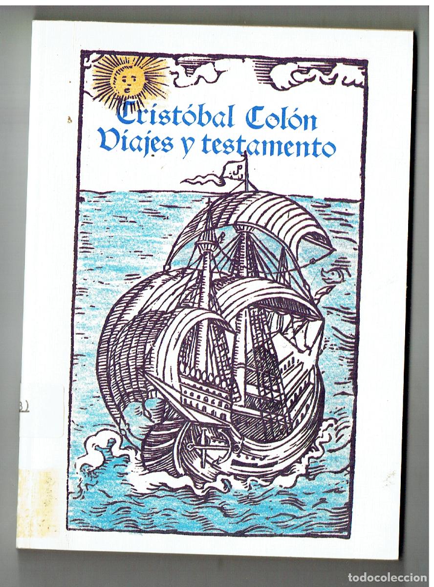 Libros: CRISTOBAL COL&Oacute;N. VIAJES Y TESTAMENTO. MADRID, 1986. (ST/PR5)