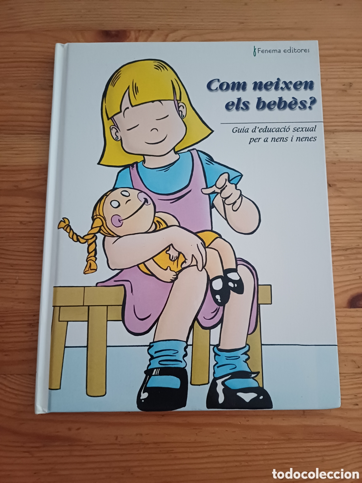 Libros: Com neixen els beb&egrave;s ? Gu&iacute;a d'educaci&oacute; sexual per a nens i nenes Fenema editores