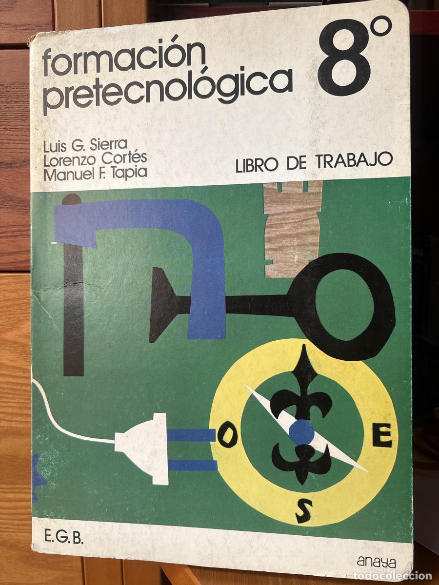 B&uuml;cher: Formaci&oacute;n Pretecnol&oacute;gica, 8 EGB. Libro del Alumno - Luis Gonz&aacute;lez Sierra, Lorenzo Cort&eacute;s, Manuel F T