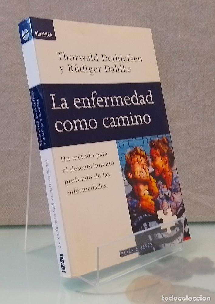Livres: La enfermedad como camino. Un m&eacute;todo para el descubrimiento profundo de las enfermedades - Thorwald