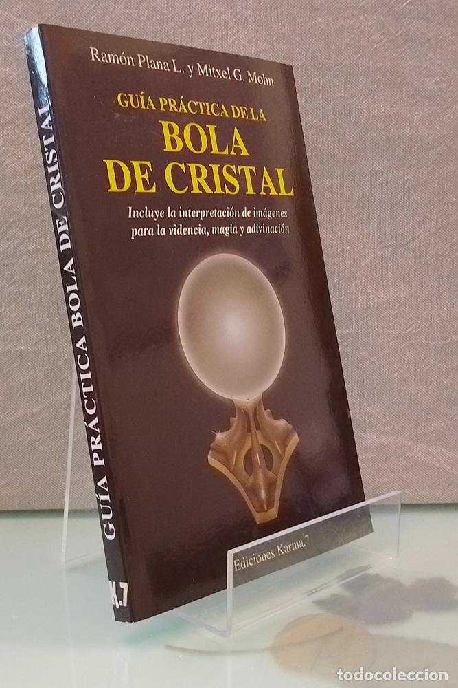 Livres: Gu&iacute;a pr&aacute;ctica de la bola de cristal (como NUEVO). Incluye la interpretaci&oacute;n de im&aacute;genes para la vide