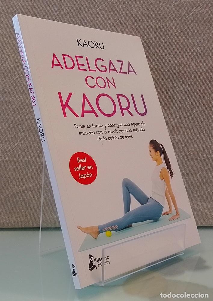 Libros: Adelgaza con kaoru. Ponte en forma, revolucionario m&eacute;todo de la pelota de tenis - Kaoru