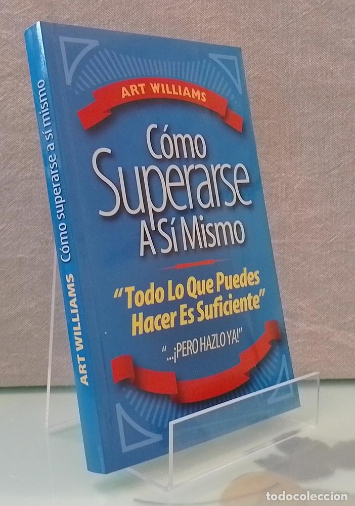 Libros: C&oacute;mo superarse a s&iacute; mismo. Todo lo que puedes hacer es suficiente. - Art Williams