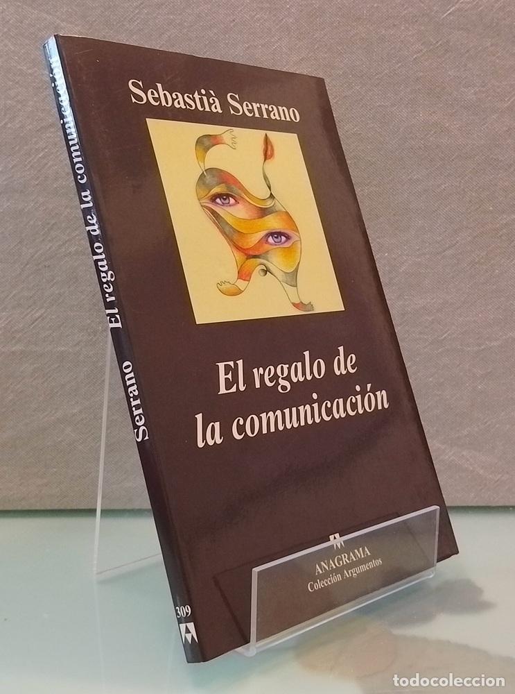 Libros: El regalo de la comunicaci&oacute;n - Sebasti&aacute; Serrano