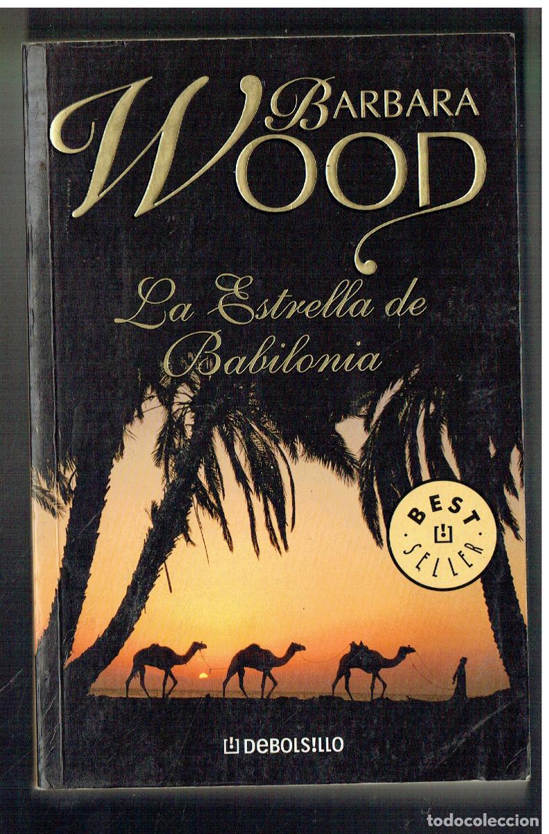 Libros: BARBARA WOOD. LA ESTRELLA DE BABILONIA. DEBOLSILLO, 2004.(ST/PR5)