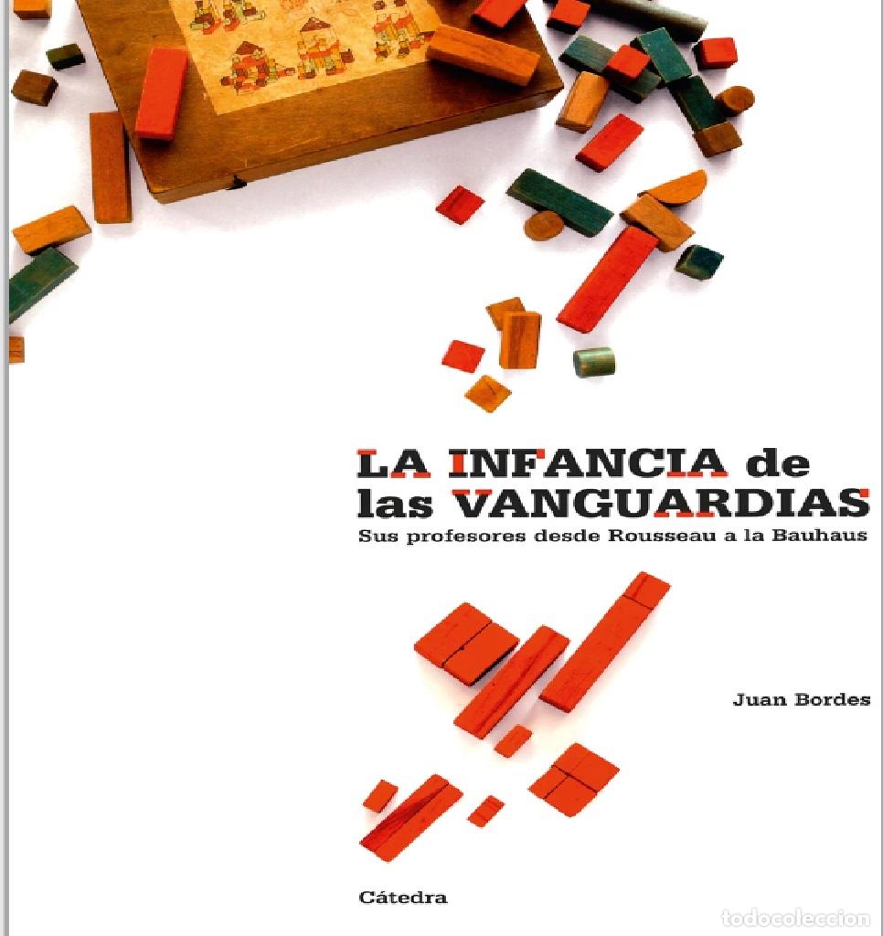 Libros: LA INFANCIA DE LA VANGUARDIA - JUAN BORDES