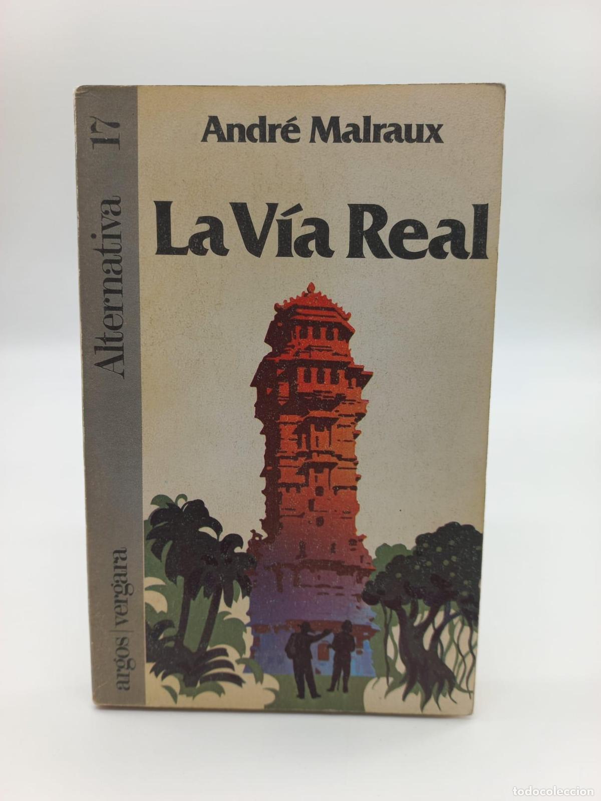 B&uuml;cher: MALRAUX, Andr&eacute;. - La v&iacute;a real.