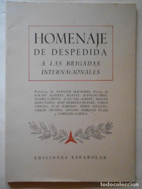 Libros: HOMENAJE DE DESPEDIDA A LAS BRIGADAS INTERNACIONALES. Palabras de Antonio Machado. Versos de Rafael