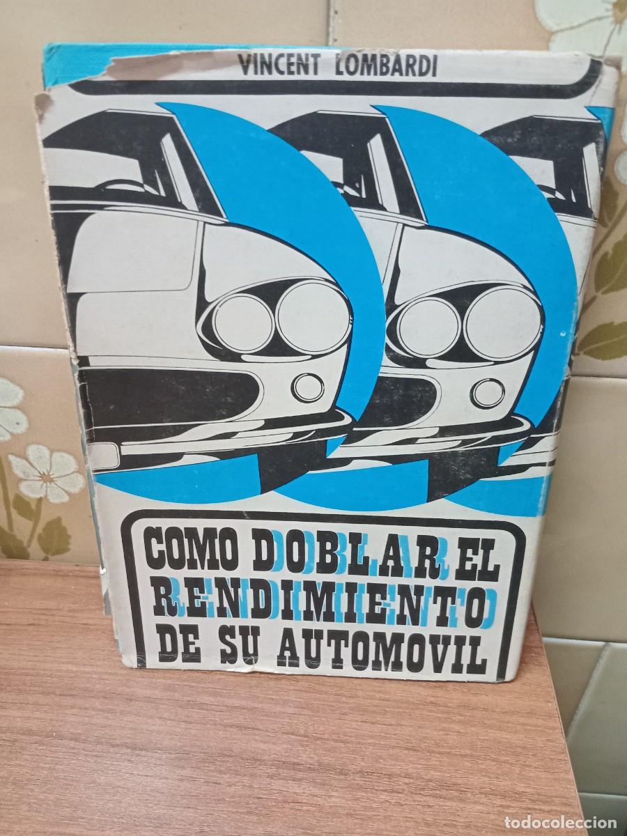 Libros: COMO DOBLAR EL RENDIMIENTO DE SU AUTOMOVIL - VINCENT LOMBARDI - ED.I.M.O. - 1970
