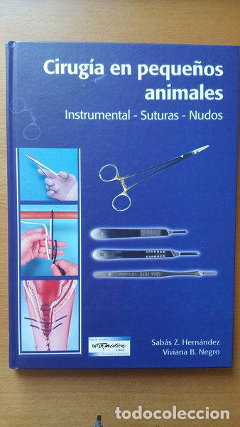 Livres: Cirug&iacute;a en peque&ntilde;os animales: instrumental, suturas y nudos- 9789505553587