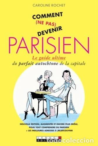 Libros: Comment (ne pas) devenir parisien- 9782848995229