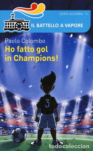 Livres: Ho fatto gol in Champions!- 9788856628005