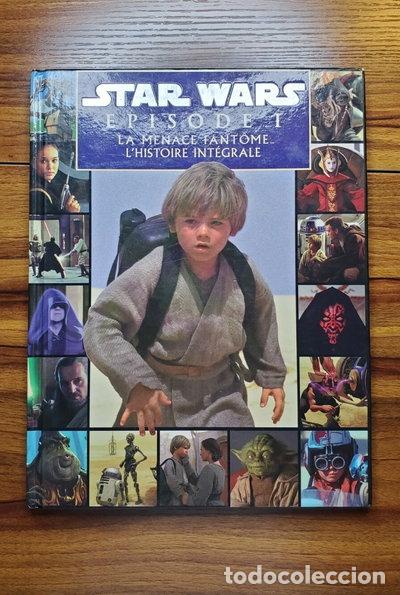 Livres: Star Wars &Eacute;pisode I : La Menace fant&ocirc;me - L'histoire int&eacute;grale- 9782800671833