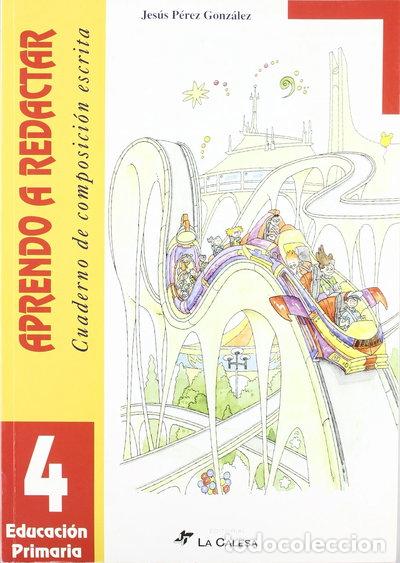 Libros: Aprendo a redactar, Cuaderno de composici&oacute;n escrita 4- 9788481050165