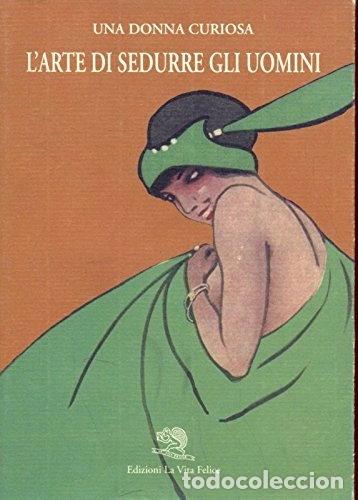 Libros: L'arte di sedurre gli uomini- 9788886314619
