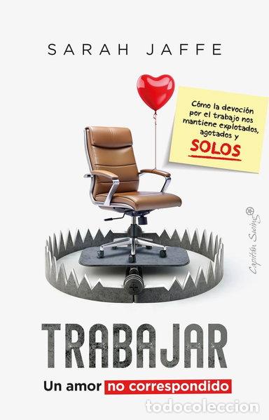 books: Trabajar: un amor no correspondido- 9788412878769