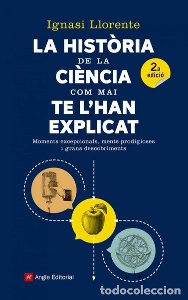 Libros: La hist&ograve;ria de la ci&egrave;ncia com mai te l'han explicat- 9788417214159
