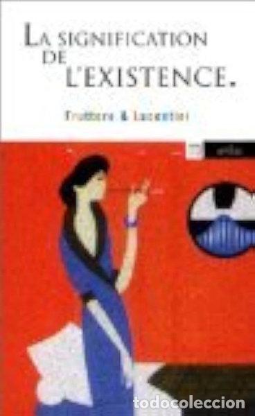 Libros: La signification de l'existence- 9782869590366