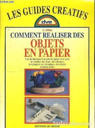 Libros: Comment r&eacute;aliser des objets en papier- 9782732870106