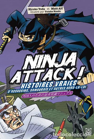 Libri di seconda mano: Ninja Attack!: Histoires vraies d'assassins, de samoura&iuml;s et de hors-la-loi- 9782376973881