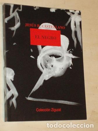 books: EL NEGRO (Tetralog&iacute;a de Gij&oacute;n - novela I) - Castellano, Jes&uacute;s R.