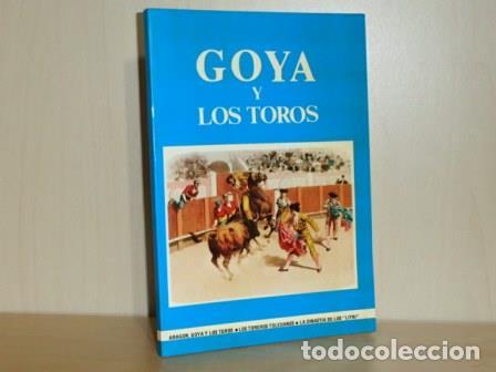 books: GOYA Y LOS TOROS - Arag&oacute;n, Goya y los toros - Los toreros toledanos - La dinast&iacute;a de los Litri - Ben