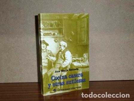 books: COCINA CASERA Y OTRAS SUTILEZAS - Estrada, Ana Mar&iacute;a