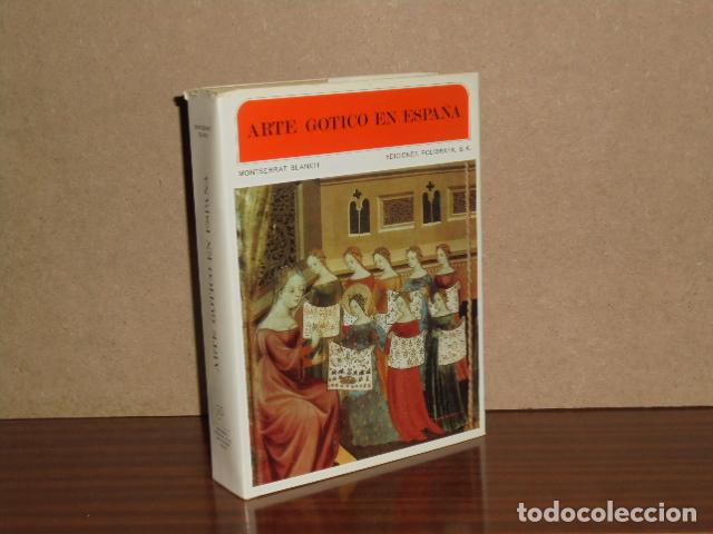 Libros: ARTE G&Oacute;TICO EN ESPA&Ntilde;A (Espa&ntilde;ol, ingl&eacute;s, franc&eacute;s y alem&aacute;n) - Blanch, Montserrat