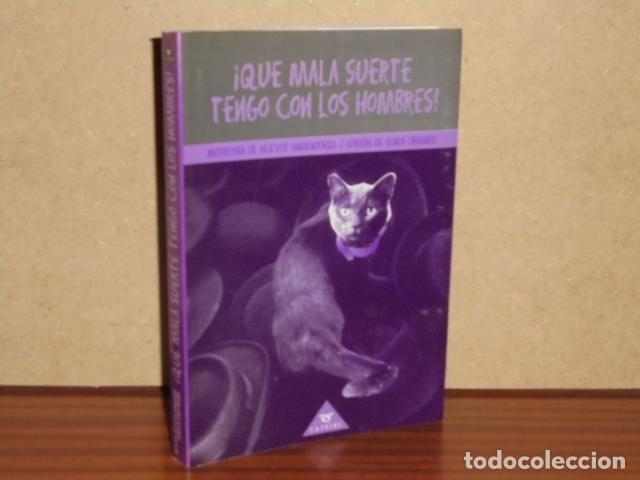 B&uuml;cher: QU&Eacute; MALA SUERTE TENGO CON LOS HOMBRES - VV. AA. - Edici&oacute;n de Clara Obligado