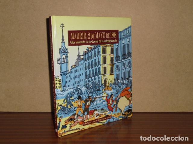 B&uuml;cher: MADRID, 2 DE MAYO DE 1808 - Atlas ilustrado de la Guerra de Independencia - L&oacute;pez Carcel&eacute;n, Pedro -