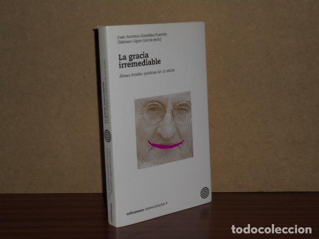 B&uuml;cher: LA GRACIA IRREMEDIABLE - &Aacute;lvaro Pombo: po&eacute;ticas de un estilo - VV. AA. - J. A. Gonz&aacute;lez Puentes y D.