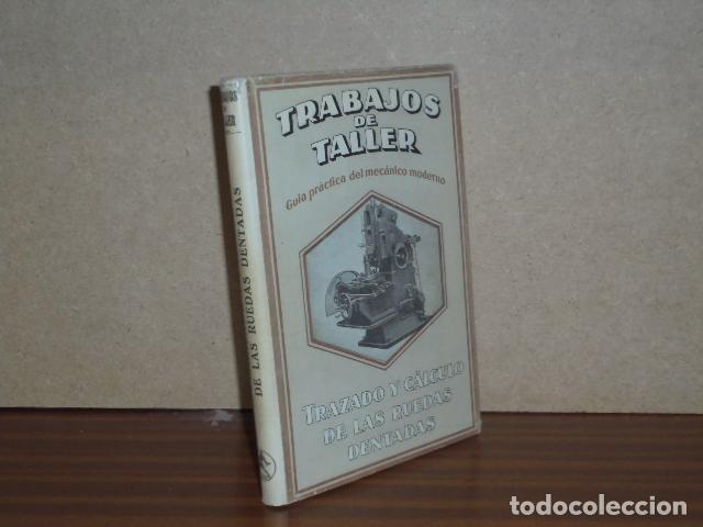 Libros: TRABAJO Y C&Aacute;LCULO DE LAS RUEDAS DENTADAS - Trier, H.